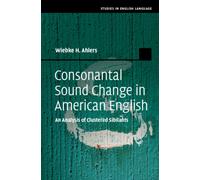 Consonantal Sound Change in American English : An Analysis of Clustered Sibilants
