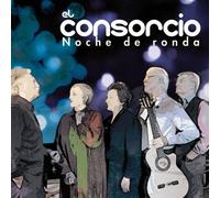 Consorcio,El - Noche de Ronda