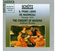 Consort of Musicke - Italienische Madrigale Swv 1-19