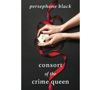 Consort of the Crime Queen (The Underworld Duet: a Sapphic Mafia Romance)