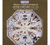 Consort Veneto - Music At The Time Of A. Cornaro