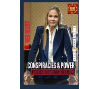 Conspiracies and Power: Police Reform Needed