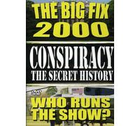 Conspiracy 4: Secret History - Big Fix 2000 [DVD] [Region 1] [US Import] [NTSC]