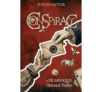 CONSPIRACY: A Historical Thriller Set in the French Revolution (Vain & Valour)