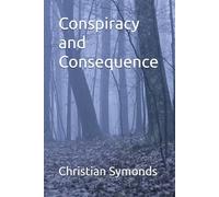 Conspiracy and Consequence (The Chronicles of Agrivania)