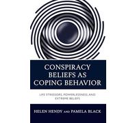 Conspiracy Beliefs as Coping Behavior: Life Stressors, Powerlessness, and Extreme Beliefs