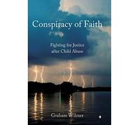 Conspiracy of Faith - Fighting for Justice After Child Abuse
