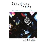 Conspiracy Panics: Political Rationality and Popular Culture
