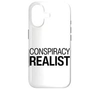 Conspiracy Realist Conspiracy Theorist Conspiracies Theories Case for iPhone 17