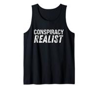 Conspiracy Realist Conspiracy Theorist Spoiler True Theories Tank Top