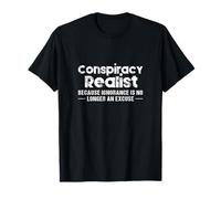 Conspiracy Realist Conspiracy Theory T-Shirt