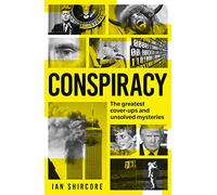 Conspiracy – The Greatest Cover-Ups and Unsolved Mysteries