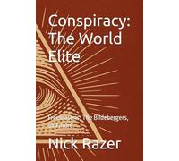 Conspiracy: The World Elite: Freemasons, The Bildebergers, and more.