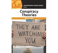 Conspiracy Theories: A Reference Handbook (Contemporary World Issues)