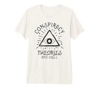 Conspiracy Theories and Chill Premium T-Shirt