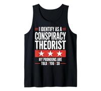 Conspiracy Theorist I Identify As A Conspiracy Theorist Tank Top