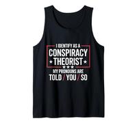 Conspiracy Theorist I Identify As A Conspiracy Theorist Tank Top
