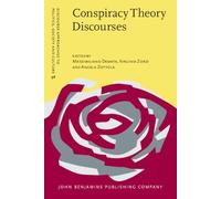 Conspiracy Theory Discourses: 98 (Discourse Approaches to Politics, Society and Culture)