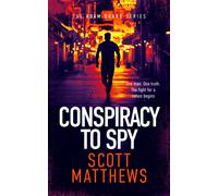 Conspiracy to Spy : An Adam Drake thriller