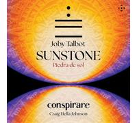 Conspirare; Thomas Burrit; Craig Hella Johnson - Joby Talbot: Piedra de sol (Sunstone)