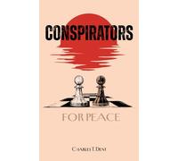 Conspirators for Peace: A tale of the American century