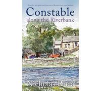 CONSTABLE ALONG THE RIVERBANK a perfect feel-good read from one of Britain’s best-loved authors: 27 (Constable Nick Mystery)
