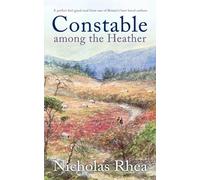 CONSTABLE AMONG THE HEATHER a perfect feel-good read from one of Britain's best-loved authors (Constable Nick Mystery)