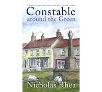 CONSTABLE AROUND THE GREEN a perfect feel-good read from one of Britain's best-loved authors: 12 (Constable Nick Mystery)