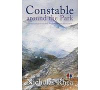 CONSTABLE AROUND THE PARK a perfect feel-good read from one of Britain’s best-loved authors: 29 (Constable Nick Mystery)