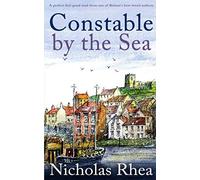 CONSTABLE BY THE SEA a perfect feel-good read from one of Britain's best-loved authors (Constable Nick Mystery)