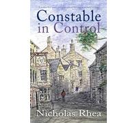 CONSTABLE IN CONTROL a perfect feel-good read from one of Britain’s best-loved authors: 14 (Constable Nick Mystery)