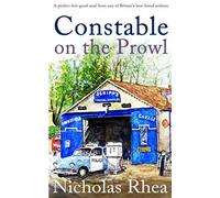 CONSTABLE ON THE PROWL a perfect feel-good read from one of Britain's best-loved authors (Constable Nick Mystery)