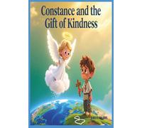Constance and the Gift of Kindness (Constance The Angel)