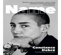 Constance Debre Name : A searing new novel from the author of Love Me Tender Constance Debre Multicolor