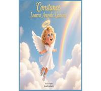 Constance Learns Angelic Lessons (Constance The Angel)