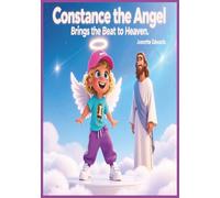 Constance the Angel Brings the Beat to Heaven: Rapping for Jesus