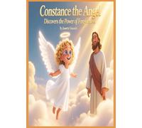 Constance the Angel Discovers the Power of Forgiveness