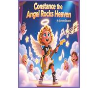 Constance the Angel Rocks Heaven: Rocking For God