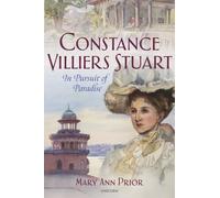 Constance Villiers Stuart in Pursuit of Paradise
