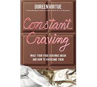 Constant Craving: What Your Food Cravings Mean and How to Overcome Them