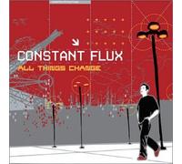 Constant Flux - All Things Change