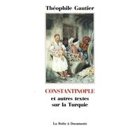 Constantinople: et autres textes de la Turquie