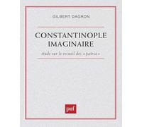 Constantinople imaginaire. Études sur le recueil des « patria »