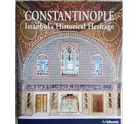 Constantinople: Istanbul's Historical Heritage