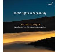 Constantinople, Kiya Tabassian, Benedicte Maurseth, Patrick Graham - Nordic lights in Persian Sky