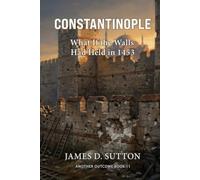 Constantinople: What If the Walls Had Held in 1453 (Another Outcome)