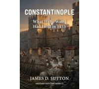 Constantinople: What If the Walls Had Held in 1453 (Another Outcome)