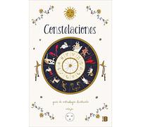 Constelaciones: Guía Ilustrada de Astrología / Constellations: Illustrated Guide to Astrology: Guia ilustrada de astrologia