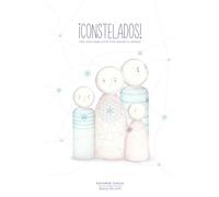 ¡Constelados!: Un guía para vivir con mayor claridad.