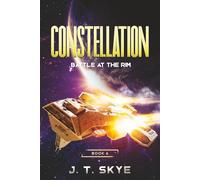 Constellation: Battle at the Rim - Sci Fi Military Space Opera & Alien Conquest (Trigellian Universe - Warrior Series)
